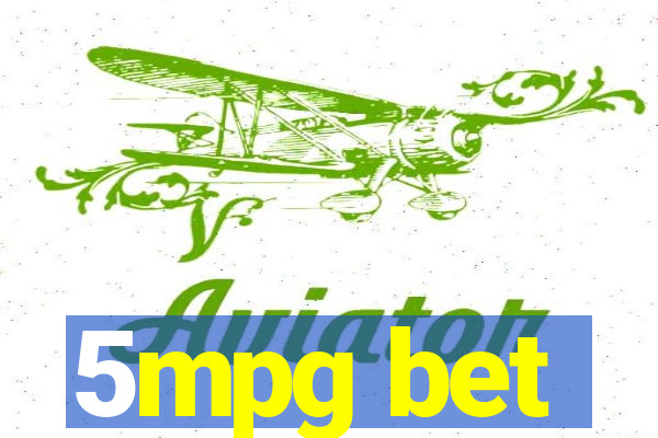 5mpg bet